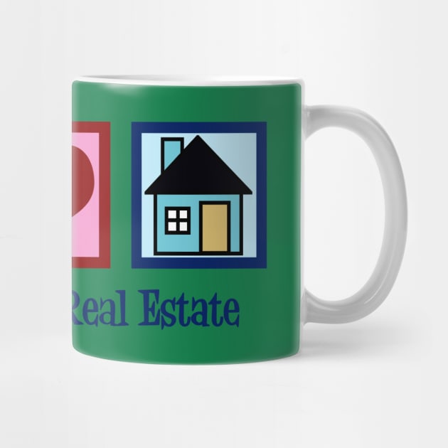 Peace Love Real Estate by epiclovedesigns